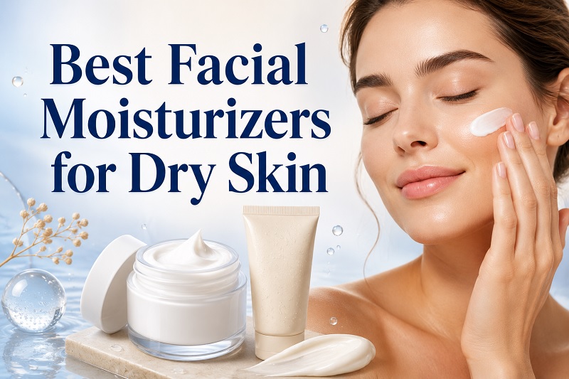 best facial moisturizers for dry skin